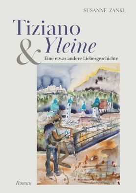 Tiziano und Yleine, Susanne Zankl