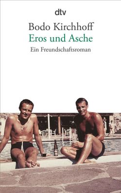 Eros und Asche, Bodo Kirchhoff