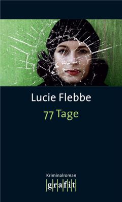 77 Tage, Lucie Flebbe