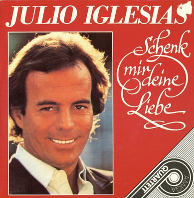 7" Julio Iglesias - Schenk mir Deine Liebe 4 Titel Vinyl