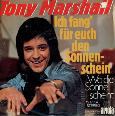 7" Tony Marshall - Ich fang für euch den Sonnenschein