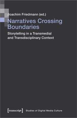 Narratives Crossing Boundaries, Joachim Friedmann