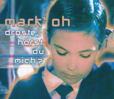 Maxi CD Cover Mark Oh - Dorste hörst Du mich