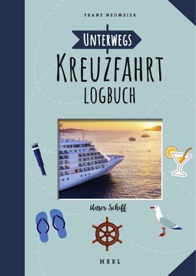 Unterwegs: Kreuzfahrt-Logbuch, Franz Neumeier