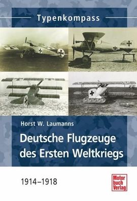 Deutsche Jagdflugzeuge des Ersten Weltkriegs, Horst W. Laumanns