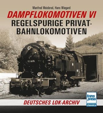 Dampflokomotiven VI, Manfred Weisbrod