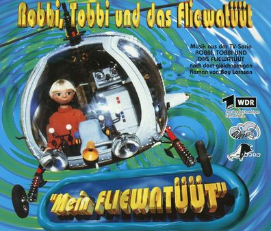 Maxi CD Cover Robbi Tobbi & das Fliewatüüt - Mein Fliewatüüt