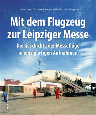 Mit dem Flugzeug zur Leipziger Messe, Hans-Dieter Tack