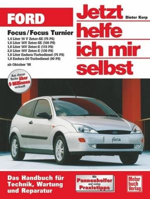 Ford Focus / Focus Turnier ab Oktober 1998. Jetzt helfe ich mir selbst, Die ...