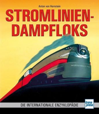 Stromlinien-Dampfloks, Anton von Hornstein
