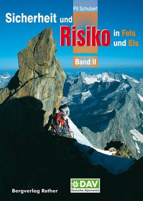 Sicherheit und Risiko in Fels und Eis 02, Pit Schubert