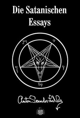 Die Satanischen Essays, Anton S. LaVey