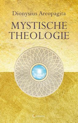 Mystische Theologie, Dionysius Areopagita