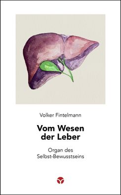 Vom Wesen der Leber, Volker Fintelmann