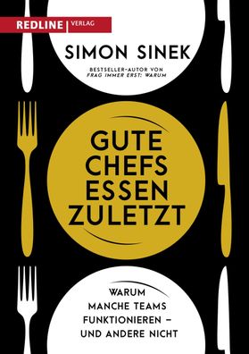 Gute Chefs essen zuletzt, Simon Sinek