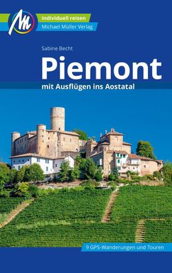 Piemont mit Ausfl?gen ins Aostatal Reisef?hrer Michael M?ller Verlag, Sabin ...