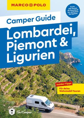 MARCO POLO Camper Guide Lombardei, Piemont & Ligurien, Anne Steinbach