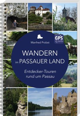 Wandern im Passauer Land, Manfred Probst