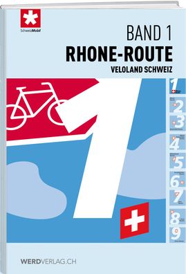 Veloland Schweiz Band 01 Rhone-Route,