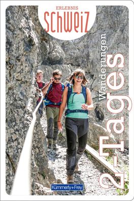 2-Tages Wanderungen Erlebnis Schweiz, Hallwag K?mmerly + Frey AG