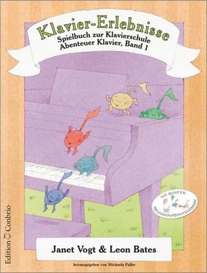 Klavier-Erlebnisse Spielbuch zur Schule 1, Janet Vogt