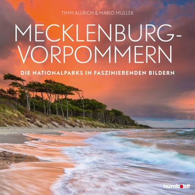 Mecklenburg-Vorpommern: Die Nationalparks in faszinierenden Bildern, Mario ...