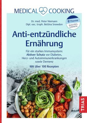 Medical Cooking: Antientz?ndliche Ern?hrung, Peter Niemann