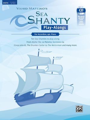 Sea Shanty Play-Alongs for Accordion, opt. Piano, Vahid Matejko