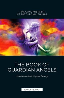 The Book of Guardian Angel | MAGIC AND Mysticism OF THE THIRD Millennium, E ...