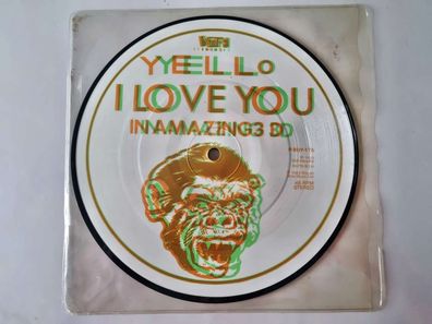 Yello - I love you 7'' Vinyl UK Picture DISC