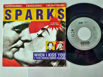 Sparks - When I kiss you (I hear Charlie Parker playing) 7'' Vinyl Germany