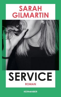 Service: Ein Roman, Sarah Gilmartin