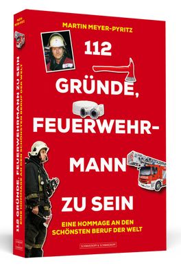 112 Gr?nde, Feuerwehrmann zu sein, Martin Meyer-Pyritz