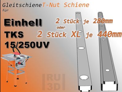T-Nut Schiene, Gleitschiene f. Einhell TKS 15/250 UV Tischkreissäge 440 o. 280mm