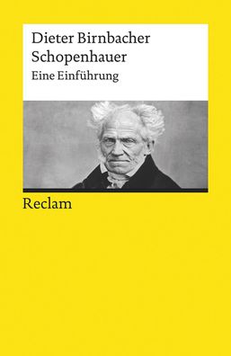 Schopenhauer Eine Einfuehrung Dieter Birnbacher Reclams Universal-