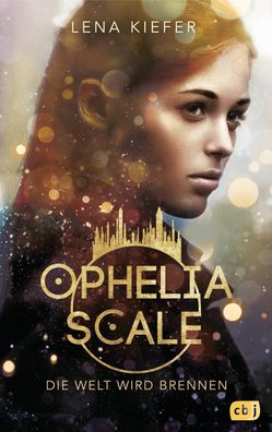 Ophelia Scale - Die Welt wird brennen, Lena Kiefer