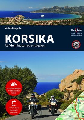 Motorrad Reisef?hrer Korsika: BikerBetten Motorradreisebuch, Hans Michael E ...