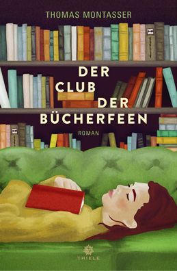 Der Club der B?cherfeen: Roman, Thomas Montasser