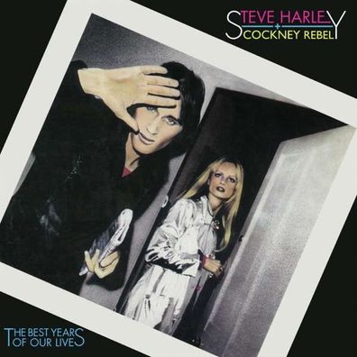 Steve Harley & Cockney Rebel: The Best Years Of Our Lives (45th Anniversary) (remast