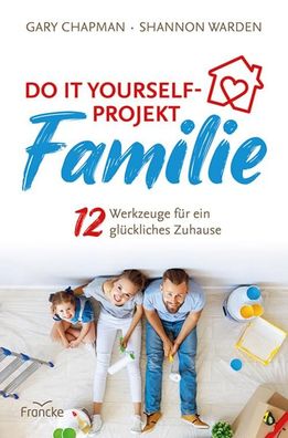 Do it yourself-Projekt Familie, Gary Chapman