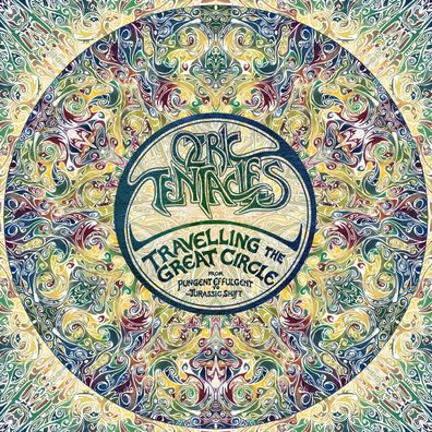 Ozric Tentacles: Travelling The Great Circle: Pungent Effulgent To Jurassic Shift (E