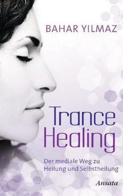 Trance Healing, Bahar Yilmaz