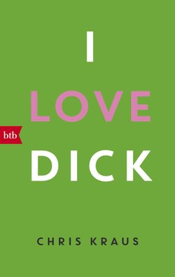 I love Dick, Chris Kraus