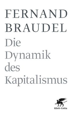 Die Dynamik des Kapitalismus, Fernand Braudel