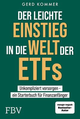 Der leichte Einstieg in die Welt der ETFs, Gerd Kommer
