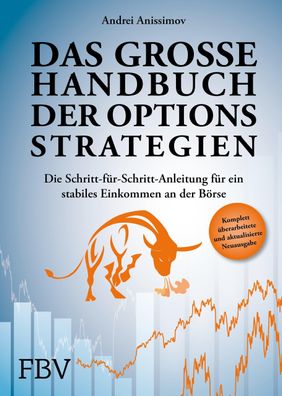Das gro?e Handbuch der Optionsstrategien, Andrei Anissimov