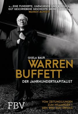 Warren Buffett - Der Jahrhundertkapitalist, Gisela Baur