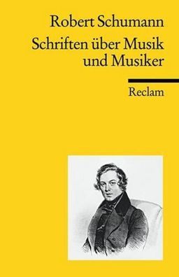 Schriften ?ber Musik und Musiker, Robert Schumann