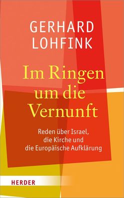 Im Ringen um die Vernunft, Gerhard Lohfink