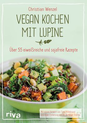Vegan kochen mit Lupine, Christian Wenzel